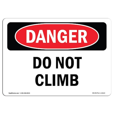 Signmission Safety Sign, OSHA Danger, 7" Height, Do Not Climb, Landscape OS-DS-D-710-L-2110